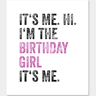 Its Me Hi Im The Birthday Girl Its Me Kids Birthday Party T-Shirt Posters and Art